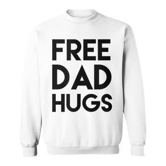 Free Dad Hugs Gay Bisexual Binary Support Black Font Sweatshirt - Monsterry