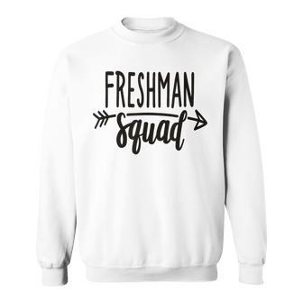 Freshman Squad For Highschool Freshman Sweatshirt - Monsterry