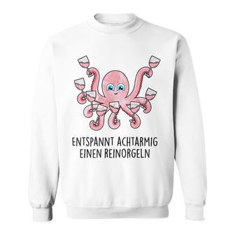 Fun Entspannt Achtarmig Einen Reinorgeln Tintenfisch Wein Sweatshirt - Seseable