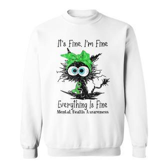 Black Cat Its Fine I'm Fine Mental Health Awareness Sweatshirt | Mazezy UK