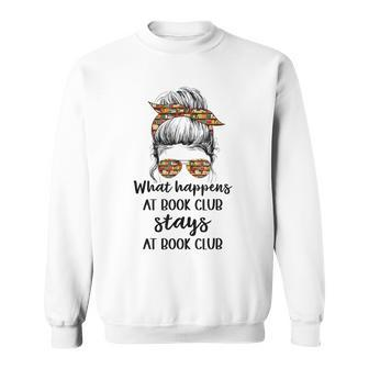 Booklover What Happens At Book Club Stays At Book Club Sweatshirt | Seseable CA
