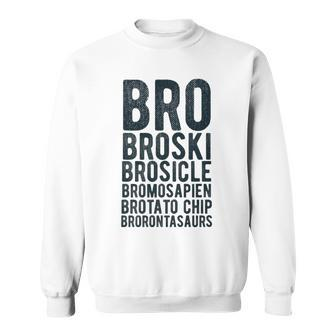 Brother Bro Names Sibling Family Or Friends Sweatshirt - Seseable