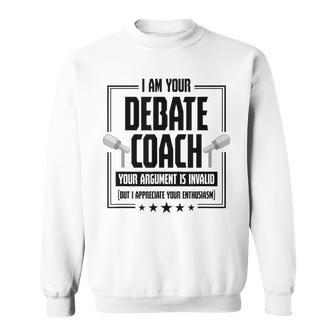 Debate Coach Argument Is Invalid Sweatshirt - Monsterry DE