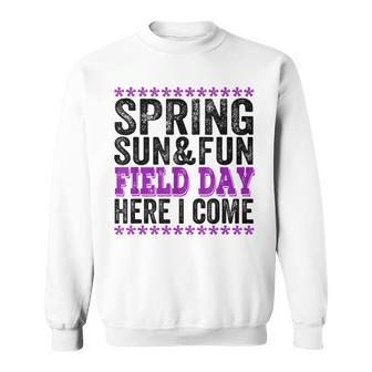 Field Day Quote For Teachers And Students Sun And Fun Sweatshirt - Monsterry