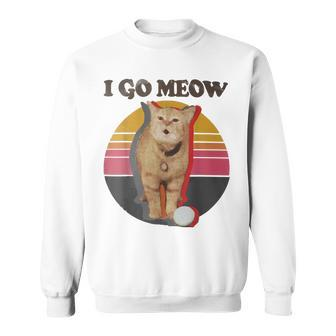 I Go Meow Singing Cat Meme Sweatshirt - Monsterry UK