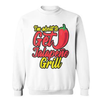 Jalapeno Pun Hot Pepper Gag Spicy Cinco De Mayo Sweatshirt - Monsterry DE