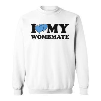 I Love My Wombmate Twin Brothers Womb Mates Sweatshirt - Monsterry UK