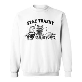 Stay Trashy Raccoon Opossum Skunk Sweatshirt | Mazezy DE