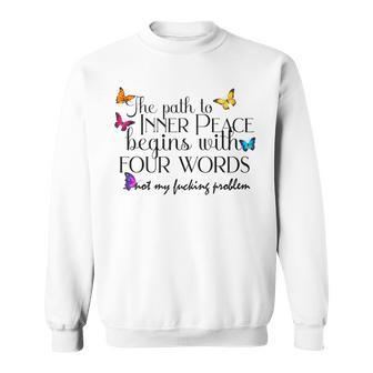 Yoga Inner Peace The Path To Inner Peace Begins With Sweatshirt - Monsterry DE