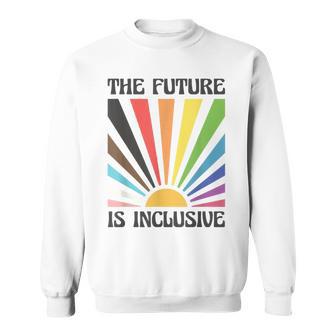 The Future Is Inclusive Lgbtq Progress Pride Sweatshirt - Monsterry