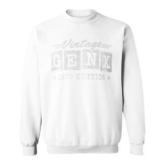 Gen X Generation Gen Xer Born 1970 Gen X 1970 Birthday Sweatshirt - Monsterry