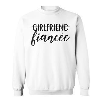 Girlfriend Fiancée Engaged Engagement Couple Matching Sweatshirt - Monsterry DE