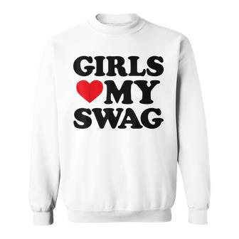 Girls Heart My Swag Girls Love My Swag Valentine's Day Heart Sweatshirt - Seseable