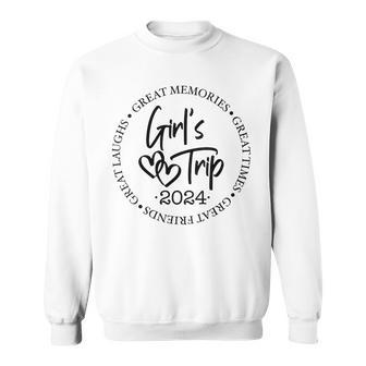 Girls Trip 2024 Great Times Great Memories Sweatshirt | Mazezy