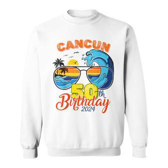 Girls Trip Cancun 2024 Vacation Cancun 50Th Birthday Squad Sweatshirt | Mazezy