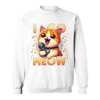 I Go Meow Singing Cat Meme Cat Lovers Retro Cat Owner Sweatshirt - Monsterry CA
