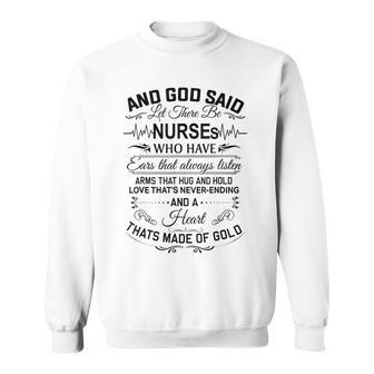 And God Said Let There Be Nurses Who Have Ears Sweatshirt | Seseable UK