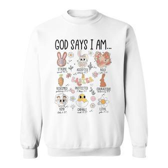 God Says I Am Easter Day Sweatshirt | Mazezy DE