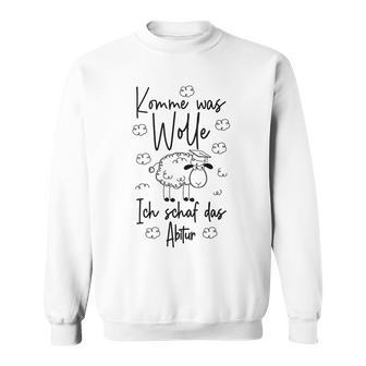 Graduation Abi 2024 Komme Was Wollen Sweatshirt - Geschenkecke