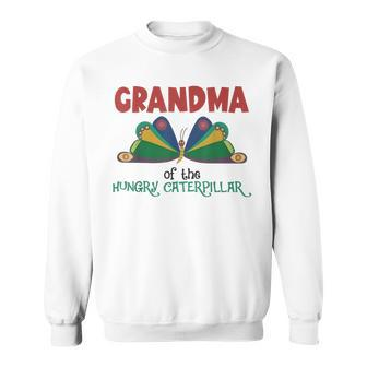 Grandma Of Hungry Caterpillar Caterpillar Birthday Sweatshirt - Thegiftio UK