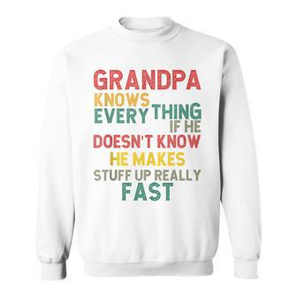 Grandpa Knows Everything Grandpa Fathers Day For Men Sweatshirt - Seseable