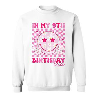 Groovy In My 9Th Birthday Era Nine 9 Years Old Birthday Sweatshirt - Seseable