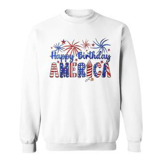 Happy Birthday America Firework Usa Flag 4Th Of July Freedom Sweatshirt - Monsterry
