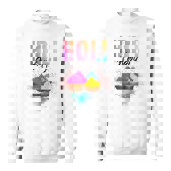 Happy Holi Festival Of Colours On The Festival Of Love Sweatshirt | Mazezy
