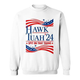 Hawk Tauh 24 Spit On That Thang Usa American Flag Meme Quote Sweatshirt - Monsterry AU