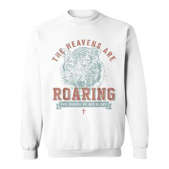 The Heavens Are Roaring Tiger Sweatshirt - Monsterry AU