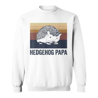 Hedgehog Papa Quote For A Hedgehog Dad Sweatshirt - Monsterry