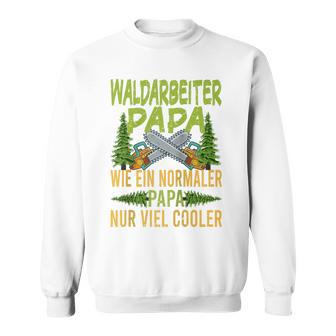 Herren Waldarbeiter Papa Wie Ein Normaler Papa Nuriel Cooler Raglan Sweatshirt - Geschenkecke