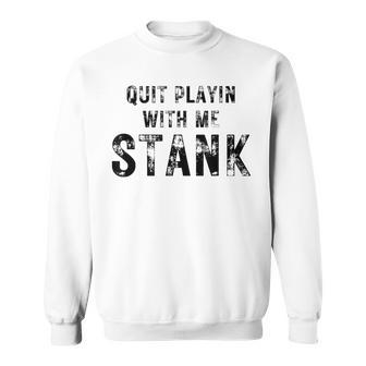 Hey Stankabooty Love You Lil Stank Stank That One Mailman Sweatshirt - Monsterry UK