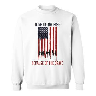 Home Of The Free Because Of The Brave Veteran Sweatshirt - Monsterry