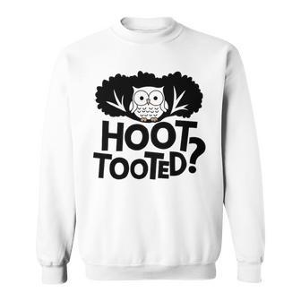 Hoot Tooted Lustiger Eulen-Spruch Papa Witz Sweatshirt - Geschenkecke