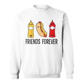 Hot Dog Mustard Ketchup Friends Forever Cute Hotdog Sweatshirt - Monsterry AU