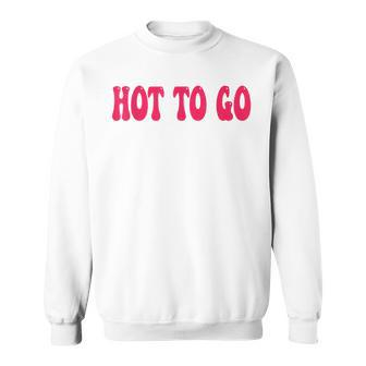 Hot To Go Lesbian Pride Queer Bi Pride Month Sapphic Sweatshirt - Monsterry DE