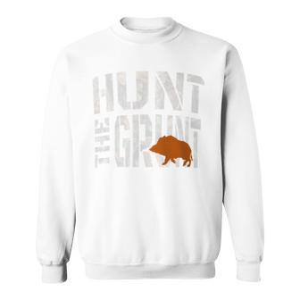 Hunting Wild Hog Hunt The Grunt Sweatshirt - Monsterry UK