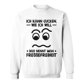 Ich Kann Gucken Wie Ich Will German Language Gray Sweatshirt - Seseable