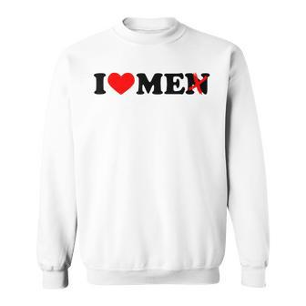 Ich Liebe Männer Ohne Das N Herz Herren Mit Durchstrichenem N Sweatshirt - Seseable