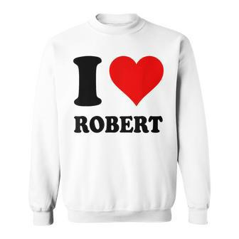 Ich Liebe Robert Sweatshirt - Seseable