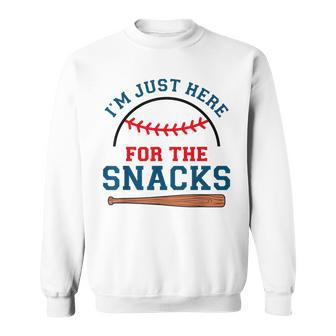 I'm Just Here For The Snacks Baseball Season Softball Sweatshirt - Seseable