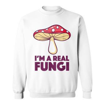 I'm A Real Fungi Sweatshirt - Thegiftio UK