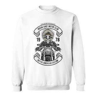 Indian Chief Biker Native American Motorcycle Motocross Sweatshirt - Monsterry