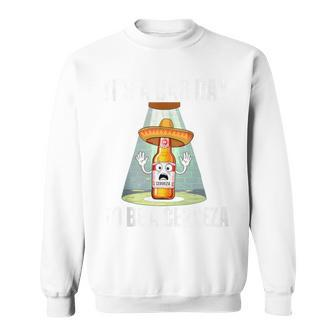 It's A Bad Day To Be A Cerveza Drinking Police Beer Sweatshirt - Monsterry UK