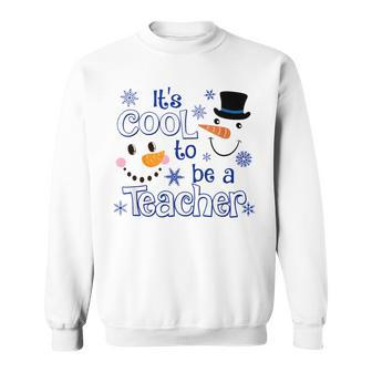 It's Cool To Be A Teacher Sweatshirt - Monsterry UK
