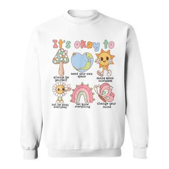 Its Okay To Feel All The Feels Love Yourself Sweatshirt - Monsterry UK