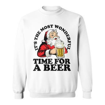 Its The Most Wonderful Time For A Beer Santa Christmas Sweatshirt - Monsterry UK