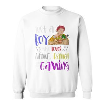Just A Boy Who Loves Anime Ramen And Gaming Gamer Anime Sweatshirt - Monsterry
