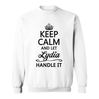 Keep Calm And Let Lydia Handle It Name Sweatshirt - Seseable